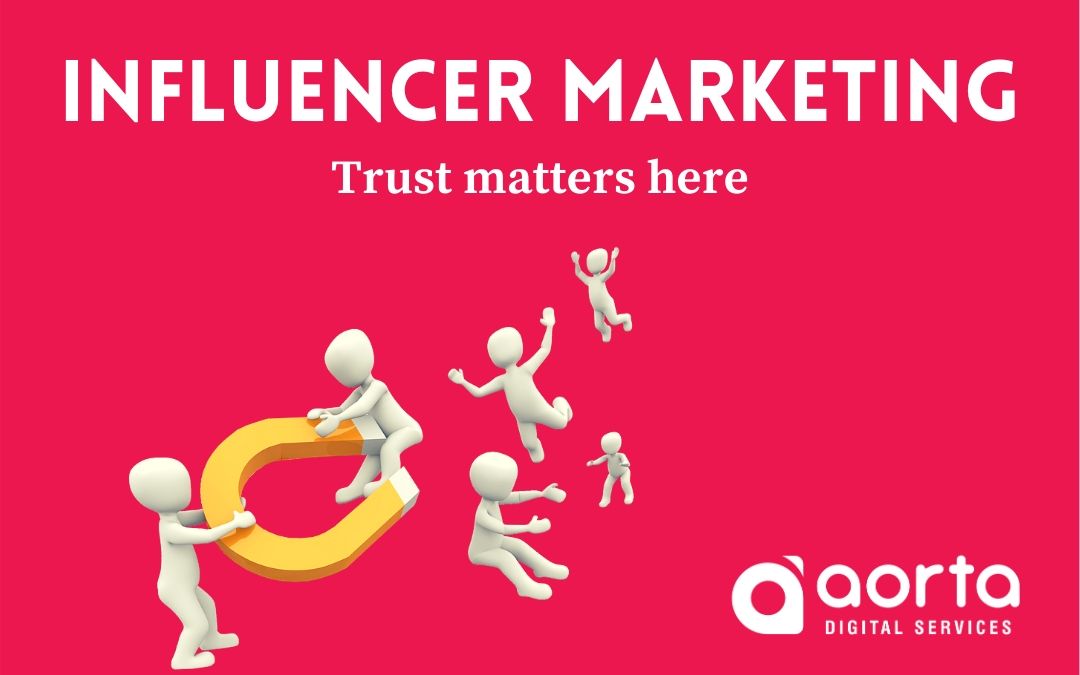 Influencer Marketing – Trust matters here!