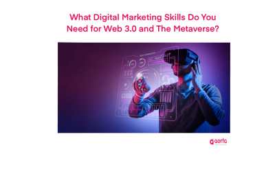 What Digital Marketing Skills Do You Need for Web 3.0 and The Metaverse ?