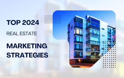 Top 10 Digital Marketing Strategies for Real Estate Agents in 2024